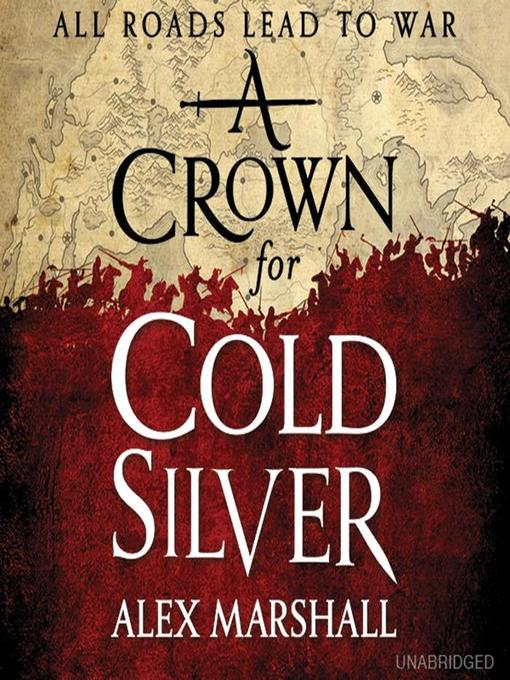Title details for A Crown for Cold Silver by Alex Marshall - Available
